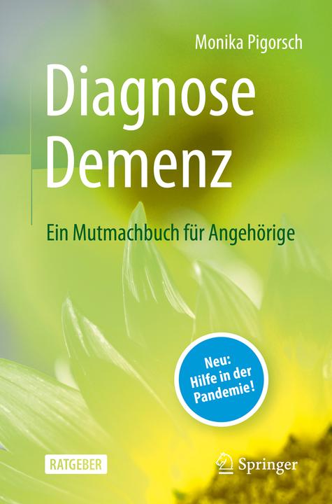 Produktbild Diagnose Demenz: Ein Mutmachbuch für Angehörige (Deutsch, Monika Pigorsch, 2022)