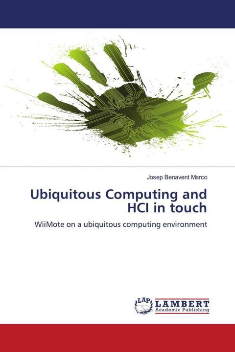 Produktbild Ubiquitous Computing and HCI in touch (Deutsch, Josep Benavent Marco, 2011)