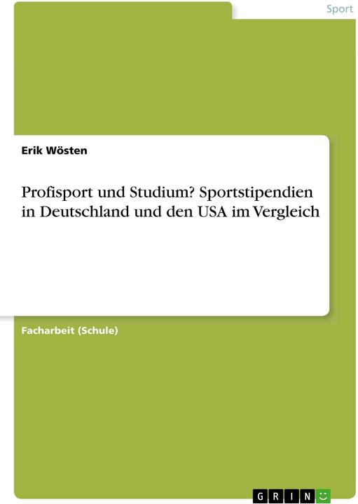 Produktbild Profisport und Studium? Sportstipendien in Deutschland und den USA im Vergleich (Deutsch, Erik Wösten, 2018)