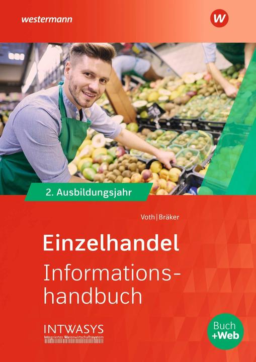 Produktbild Einzelhandel nach Ausbildungsjahren. 2. Ausbildungsjahr: Informationshandbuch (Deutsch, Heinz-Jörg Bräker, Martin Voth, 2024)