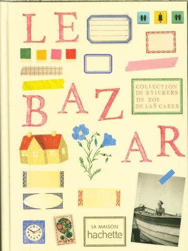Actual product image Le bazar : collection de stickers (French, Las Cases Zoé de, 2023)