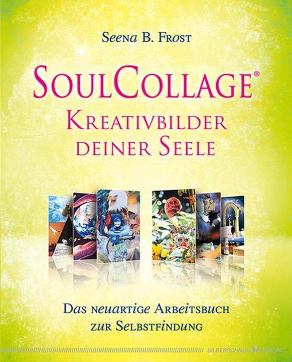 Actual product image SoulCollage® Creative images of your soul (German, Seena B. Frost, 2015)