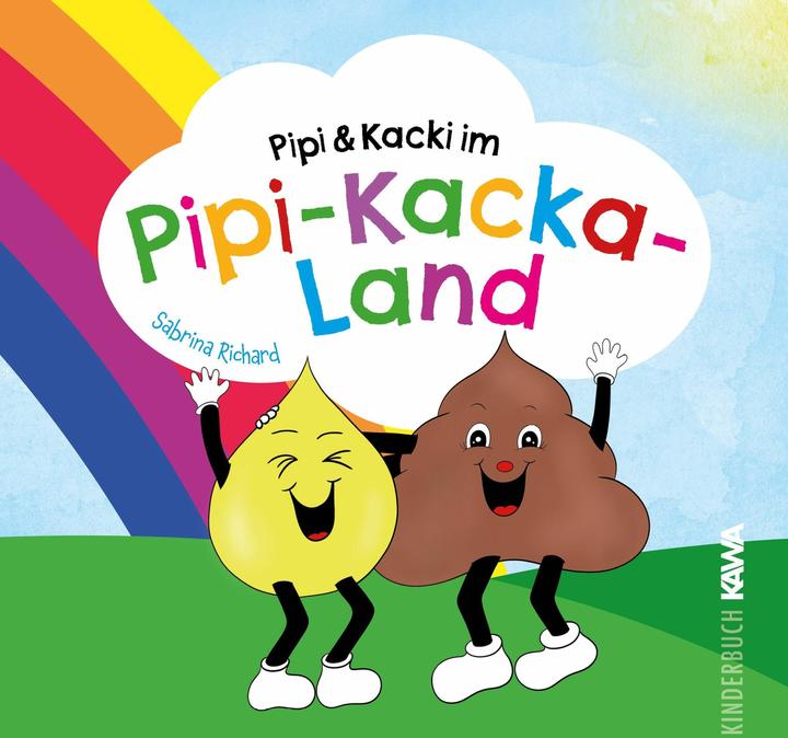 Produktbild Pipi & Kacki im Pipi-Kacka-Land (Deutsch, Kampenwand Verlag, Sabrina Richard, 2023)