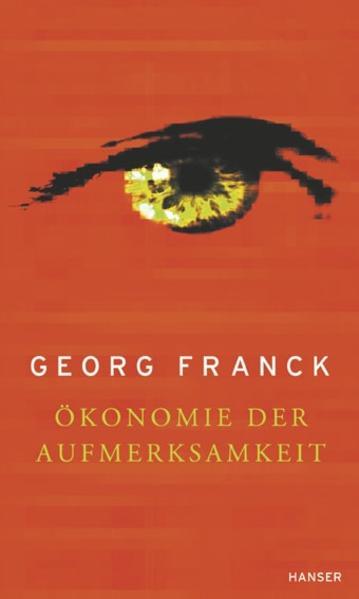 Produktbild Ökonomie der Aufmerksamkeit (Deutsch, Georg Franck, 1998)