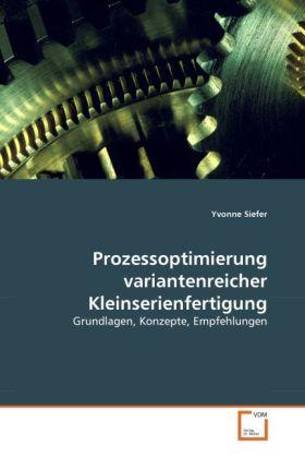 Actual product image Prozessoptimierung variantenreicher Kleinserienfertigung (German, Yvonne Siefer, 2010)