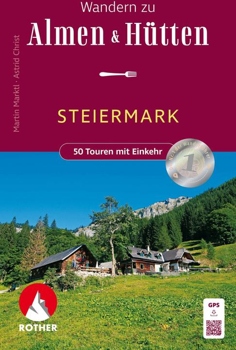 Produktbild Wandern zu Almen & Hütten - Steiermark (Deutsch, Astrid Christ, Martin Marktl, 2024)