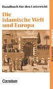 Immagine prodotto Islamische Welt und Europa. Handbuch für den Unterricht (Tedesco, Wolfgang Jäger, Ursula Vogel, Christa Weber, Robert Radecke-Rauh, 2002)
