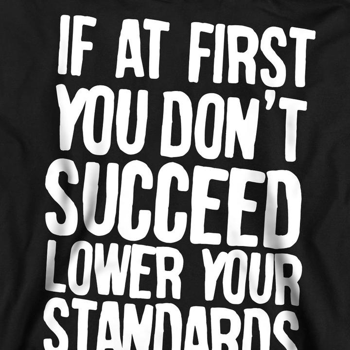Produktbild Lower Your Standards Sweatshirt (M)