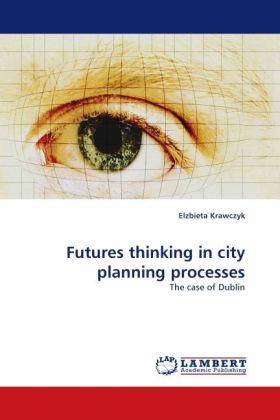 Produktbild Futures thinking in city planning processes (Elzbieta Krawczyk, 2010)