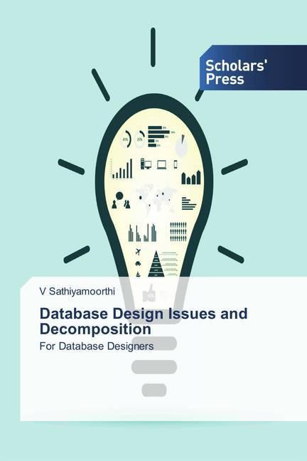 Produktbild Database Design Issues and Decomposition (Deutsch, V Sathiyamoorthi, 2018)