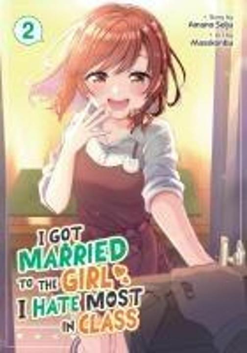 Produktbild I Got Married to the Girl I Hate Most in Class (Manga) Vol. 2 (Englisch, Mosskonbu, Amano Seiju, 2025)