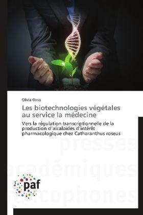 Produktbild Les biotechnologies végétales au service la médecine (Olivia Ginis, 2014)