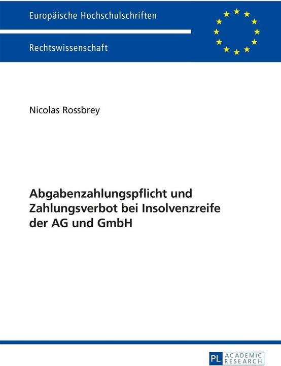 Produktbild Abgabenzahlungspflicht und Zahlungsverbot bei Insolvenzreife der AG und GmbH (Nicolas Rossbrey, 2014)