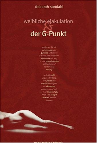 Produktbild Weibliche Ejakulation und der G-Punkt (Deutsch, Deborah Sundahl, 2006)