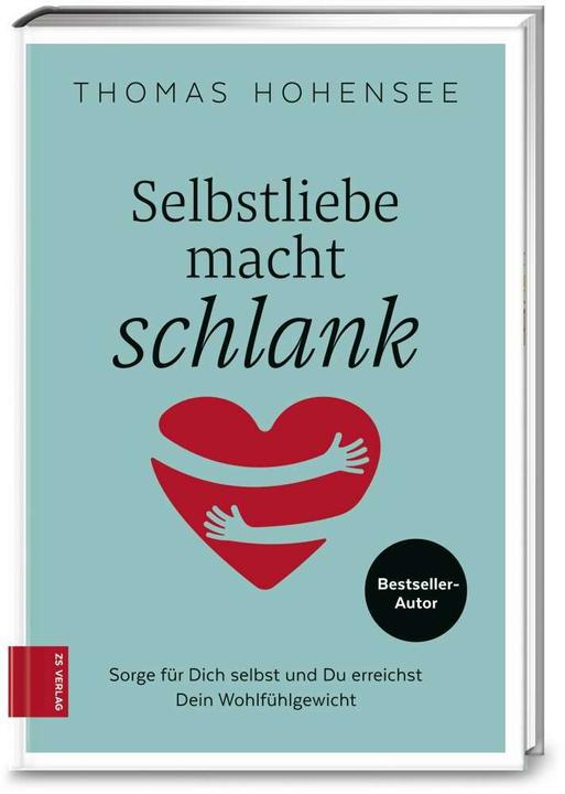 Produktbild Selbstliebe macht schlank (Deutsch, Thomas Hohensee, 2017)