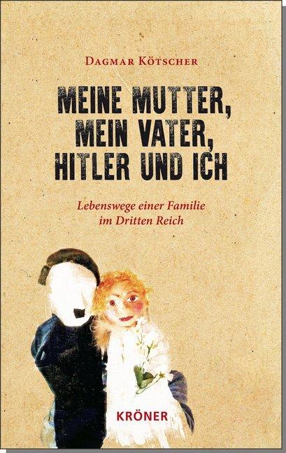 Meine Mutter, mein Vater, Hitler und ich (Deutsch, 2018)