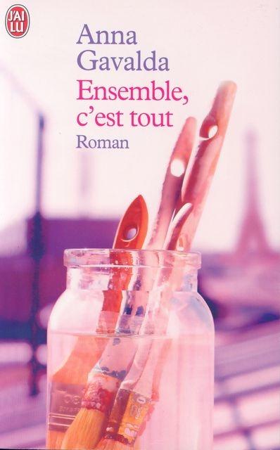 Produktbild Ensemble, c'est tout (Französisch, Anna Gavalda, 2015)