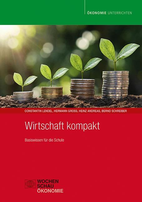 Image du produit Wirtschaft kompakt (Allemand, Bernd Schreiber, Heinz Andreas, Hermann Gross, Constantin Lendel, 2022)