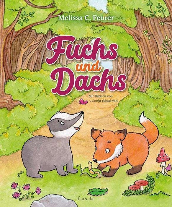 Produktbild Fuchs und Dachs (Deutsch, Melissa C. Feurer, Sonja Häusl-Vad, Melissa C. Hill, 2019)
