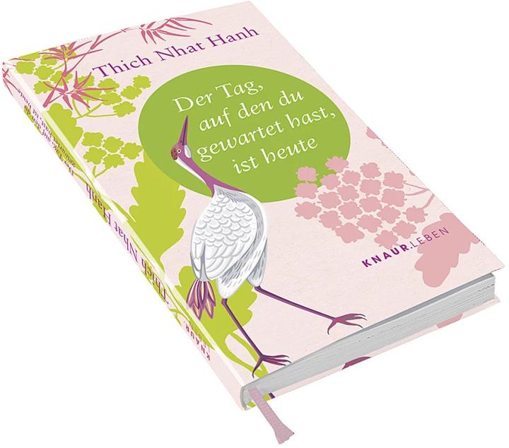 Produktbild Der Tag, auf den du gewartet hast, ist heute (Deutsch, Ursula Richard, Thich Nhat Hanh, 2022)