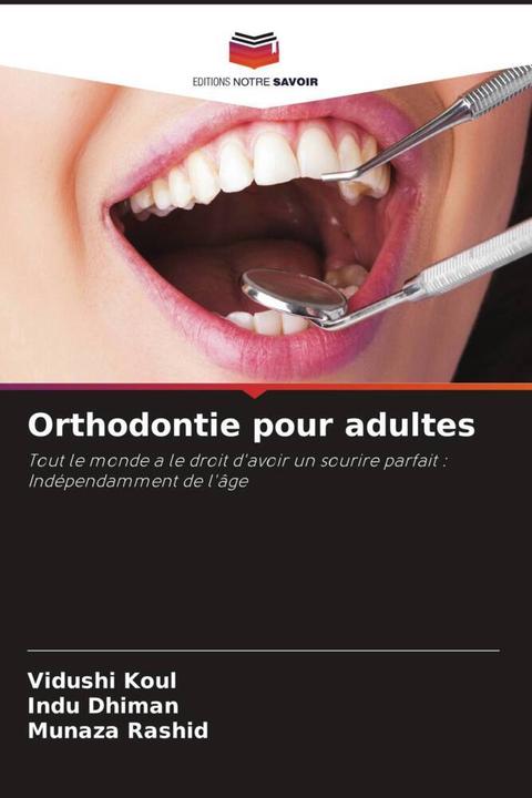 Produktbild Orthodontie pour adultes (Deutsch, Indu Dhiman, Vidushi Koul, Munaza Rashid, 2022)