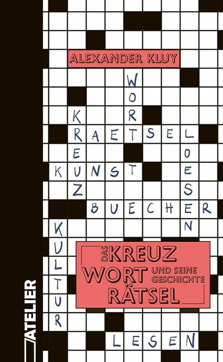 Produktbild Das Kreuzworträtsel und seine Geschichte (Deutsch, Alexander Kluy, 2024)
