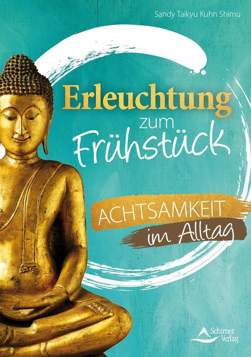 Actual product image Erleuchtung zum Frühstück (German, Sandy Taikyu Kuhn Shimu, 2018)