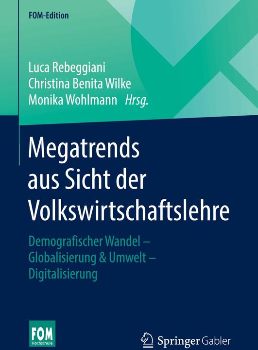 Actual product image Megatrends aus Sicht der Volkswirtschaftslehre (German, Luca Rebeggiani, Christina Benita Wilke, Monika Wohlmann, 2020)