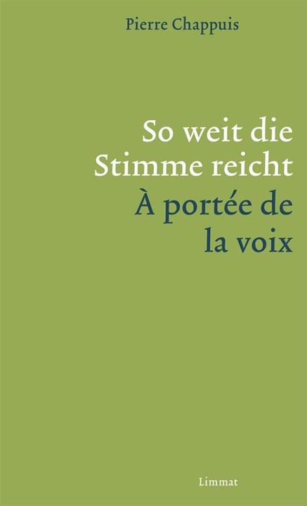 Image du produit So weit die Stimme reicht / A portée de la voix (Allemand, Pierre Chappuis, Felix Philipp Ingold, 2017)