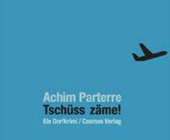 Produktbild Tschüss zäme! (SRF Schweizer Radio und Fernsehen, Schweizerdeutsch)