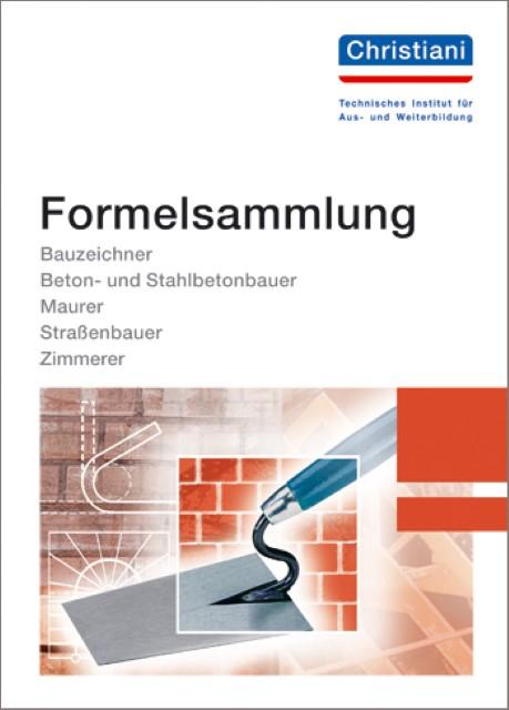 Formelsammlung Bau (German, Dr.-Ing. Paul Christiani GmbH & Co KG, 2016)