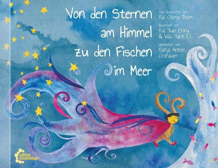 Produktbild Von den Sternen im Himmel zu den Fischen im Meer (Deutsch, Kai Yun Ching, Wai-Yant Li, Kai Cheng Thom, Katja Anton Cronauer, 2020)