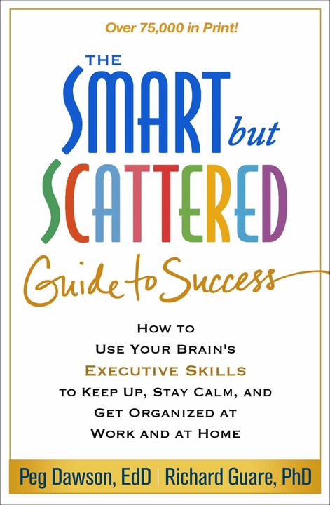 Image du produit The Smart but Scattered Guide to Success (Anglais, Peg Dawson, Richard Guare, 2016)