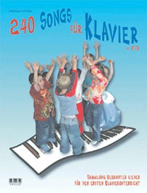 Image du produit 240 Songs für Klavier. Inkl. CD (Allemand, Michael Schäfer, 2005)