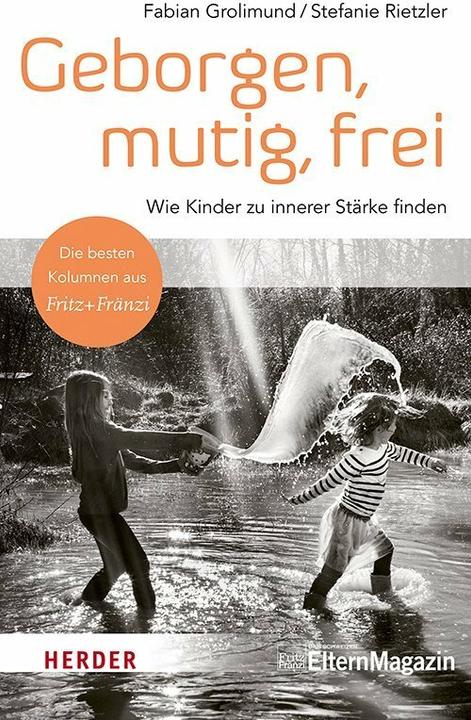 Immagine prodotto Geborgen, mutig, frei – Wie Kinder zu innerer Stärke finden (Tedesco, Stefanie Rietzler, Fabian Grolimund, 2019)
