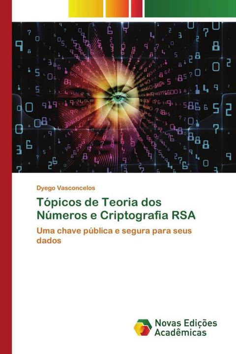 Image du produit Tópicos de Teoria dos Números e Criptografia RSA (Allemand, Dyego Vasconcelos, 2021)