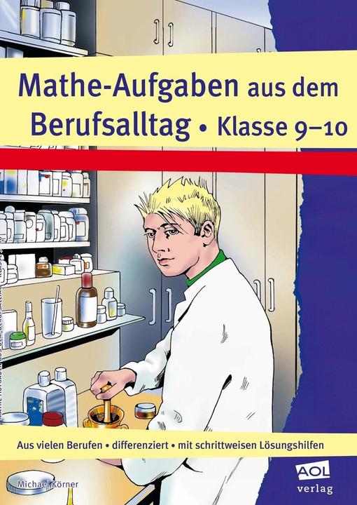 Actual product image Mathe-Aufgaben aus dem Berufsalltag - Klasse 9-10 (German, Michael Körner, 2016)