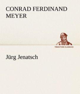 Produktbild Jürg Jenatsch (Conrad Ferdinand Meyer, 2012)