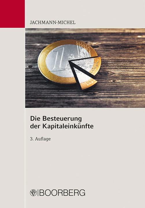 Produktbild Die Besteuerung der Kapitaleinkünfte (Deutsch, Monika Jachmann-Michel, 2024)