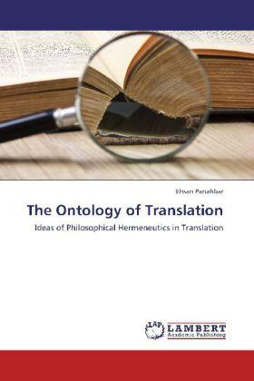 Produktbild The Ontology of Translation (Deutsch, Ehsan Panahbar, 2012)