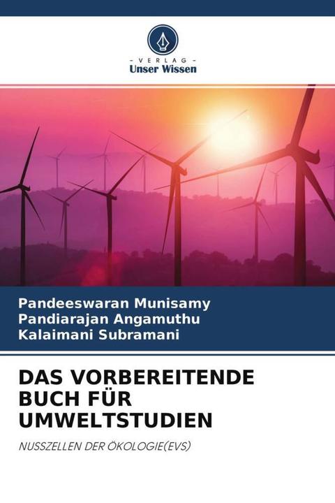 Produktbild Das Vorbereitende Buch Für Umweltstudien (Deutsch, Kalaimani Subramani, Pandeeswaran Munisamy, Pandiarajan Angamuthu, 2022)