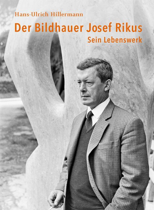 Produktbild Der Bildhauer Josef Rikus (Deutsch, Hans-Ulrich, Hillermann, 2023)
