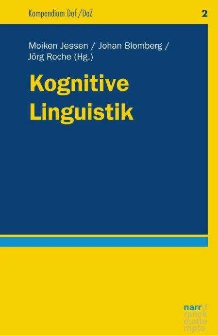 Kognitive Linguistik (Deutsch, Jörg Roche, Johan Blomberg, Moiken Jessen, 2018)