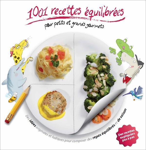 Produktbild 1001 recettes équilibrées pour petits et grands gourmets (Französisch, Collectif, 2022)