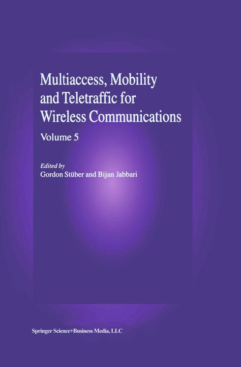 Produktbild Multiaccess, Mobility and Teletraffic in Wireless Communications: Volume 5 (Bijan Jabbari, Gordon L. Stüber, 2010)
