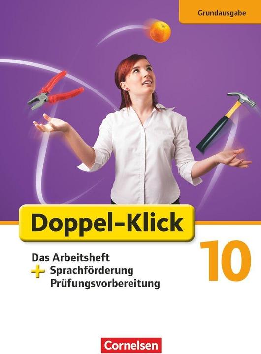 Produktbild Doppel-Klick 10. Schuljahr. Grundausgabe. Arbeitsheft plus Sprachförderung (Deutsch, Isabel Tebarth, Angela Maria Adhikari, Ulrich Deters, Sandra Heidmann-Weiss, Renate Teepe, Matthias Scholz, 2016)