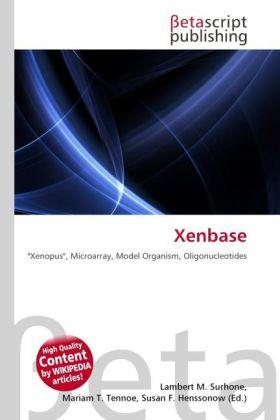 Produktbild Xenbase (Lambert M. Surhone, Mariam T. Tennoe, Susan F. Henssonow, 2010)