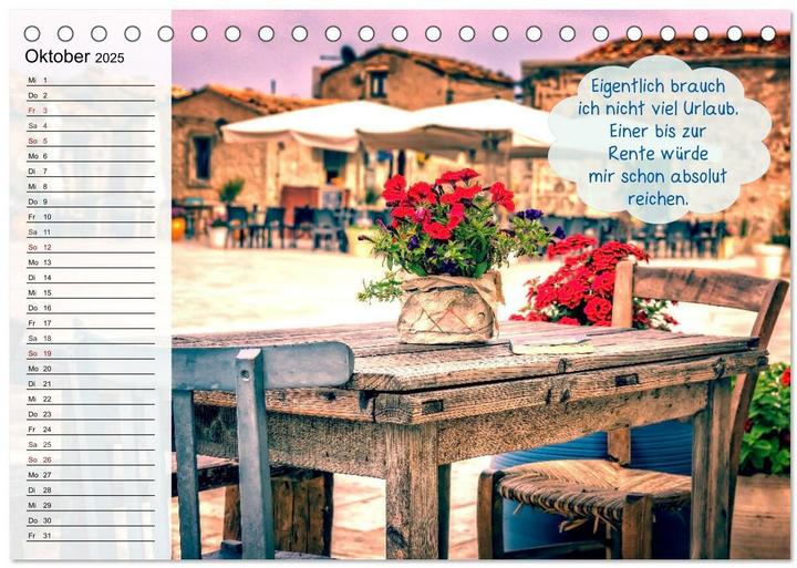 Produktbild Endlich Urlaub und nichts wie weg! Lustiger Sprchekalender fr Urlaubsreife (Tischkalender 2025 (A5, Deutsch)