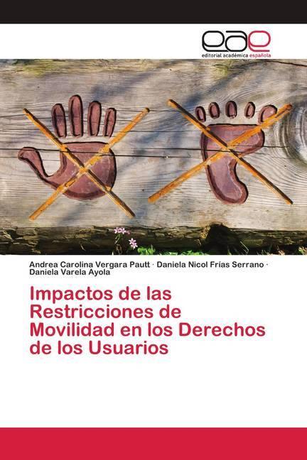 Actual product image Impactos de las Restricciones de Movilidad en los Derechos de los Usuarios (Andrea Carolina Vergara Pautt, Daniela Nicol Frías Serrano, Daniela Varela Ayola, 2020)