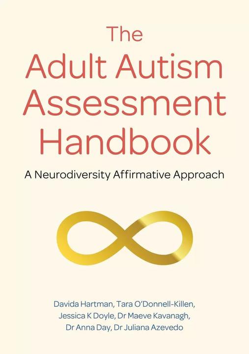 Actual product image The Adult Autism Assessment Handbook (English, Dr Anna Day, Tara O'Donnell-Killen, Dr Juliana Azevedo, Jessica K Doyle, Davida Hartman, Dr Maeve Kavanagh, 2023)